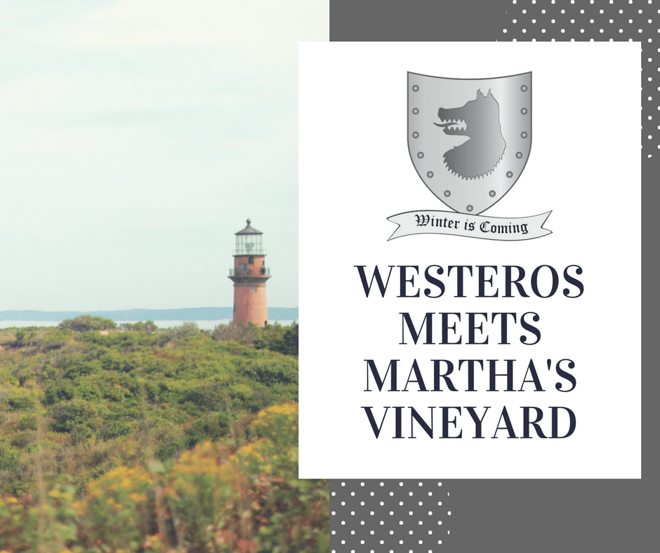 How Game of Thrones Characters Would Spend a Martha’s Vineyard Trip
